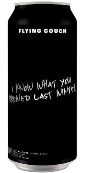 Flying Couch I Know Ehat You Brewed Last Winter IPA